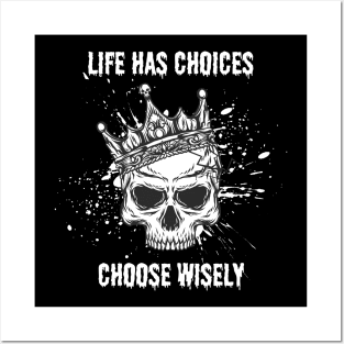 Life Has Choices Choose Wisely Posters and Art